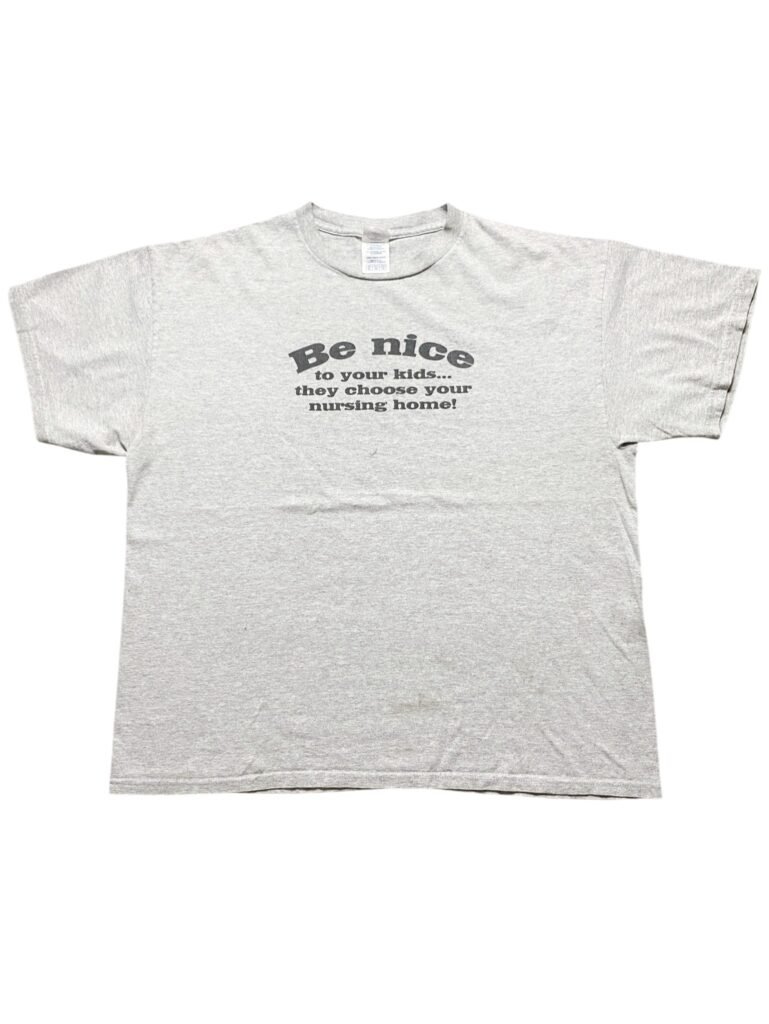 Be Nice To Your Kids T-Shirt